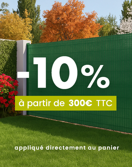 -10% dès 300€ TTC